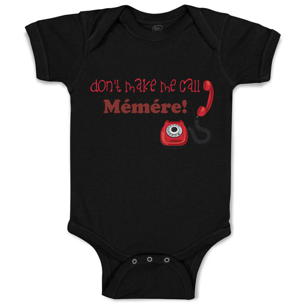 Baby Clothes Don'T Make Me Call Memere Grandmother Grandma Baby Bodysuits Cotton