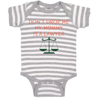 Baby Clothes Don'T Drop Me My Mommy Is A Lawyer Mom Mothers Day Baby Bodysuits