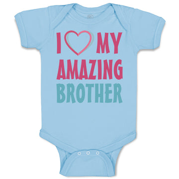 Baby Clothes I Love My Amazing Brother Baby Bodysuits Boy & Girl Cotton