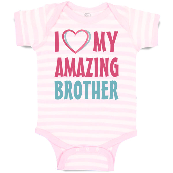 Baby Clothes I Love My Amazing Brother Baby Bodysuits Boy & Girl Cotton