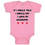 Baby Clothes If I Could Talk I Would Say I Love My Grandpa Baby Bodysuits Cotton