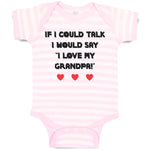 Baby Clothes If I Could Talk I Would Say I Love My Grandpa Baby Bodysuits Cotton