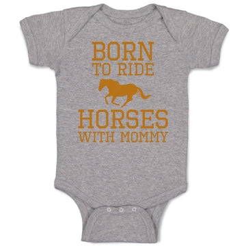 Baby Clothes Born to Ride Horses with Mommy Baby Bodysuits Boy & Girl Cotton