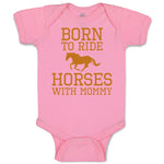 Born to Ride Horses with Mommy