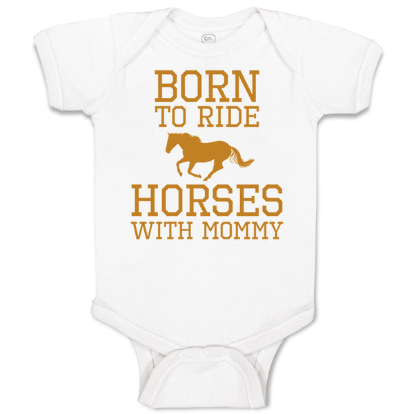 Baby Clothes Born to Ride Horses with Mommy Baby Bodysuits Boy & Girl Cotton