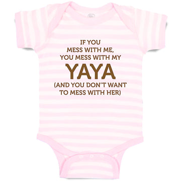 Baby Clothes If You Mess with Me You Mess with My Yaya Baby Bodysuits Cotton