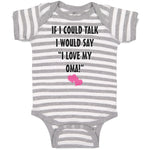 Baby Clothes If I Could Talk I Would Say I Love My Oma Grandmother Grandma