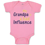 Baby Clothes My Grandpa Is A Bad Influence Grandpa Grandfather Baby Bodysuits