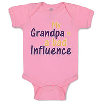 Baby Clothes My Grandpa Is A Bad Influence Grandpa Grandfather Baby Bodysuits