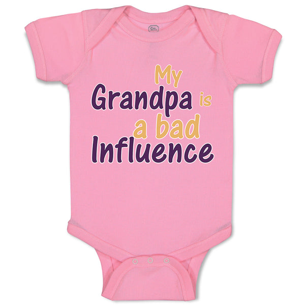 Baby Clothes My Grandpa Is A Bad Influence Grandpa Grandfather Baby Bodysuits