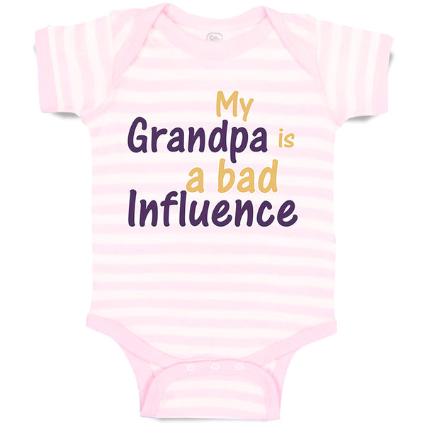 Baby Clothes My Grandpa Is A Bad Influence Grandpa Grandfather Baby Bodysuits
