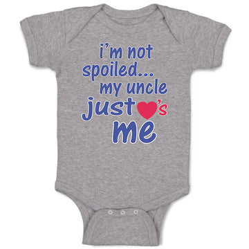 Baby Clothes I'M Not Spoiled My Uncle Just Loves Me Baby Bodysuits Cotton