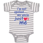 Baby Clothes I'M Not Spoiled My Uncle Just Loves Me Baby Bodysuits Cotton