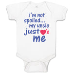Baby Clothes I'M Not Spoiled My Uncle Just Loves Me Baby Bodysuits Cotton