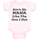 Baby Clothes Aren'T No Nana like The 1 I Got Grandmother Grandma Baby Bodysuits