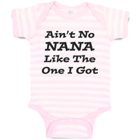 Baby Clothes Aren'T No Nana like The 1 I Got Grandmother Grandma Baby Bodysuits