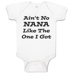 Baby Clothes Aren'T No Nana like The 1 I Got Grandmother Grandma Baby Bodysuits