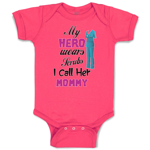 Baby Clothes My Hero Wears Scrubs and I Call Her Mommy Doctor Nurse Cotton