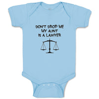 Baby Clothes Don'T Drop Me My Aunt Is A Lawyer Baby Bodysuits Boy & Girl Cotton