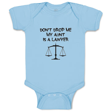 Baby Clothes Don'T Drop Me My Aunt Is A Lawyer Baby Bodysuits Boy & Girl Cotton