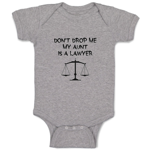 Baby Clothes Don'T Drop Me My Aunt Is A Lawyer Baby Bodysuits Boy & Girl Cotton