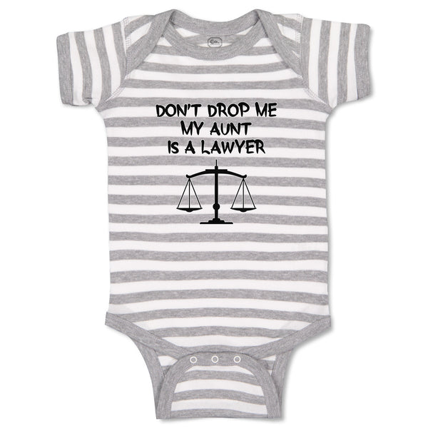 Baby Clothes Don'T Drop Me My Aunt Is A Lawyer Baby Bodysuits Boy & Girl Cotton