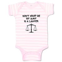 Baby Clothes Don'T Drop Me My Aunt Is A Lawyer Baby Bodysuits Boy & Girl Cotton