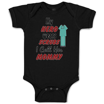 Baby Clothes My Hero Wears Scrubs I Call Her Mommy Doctor Nurse Baby Bodysuits