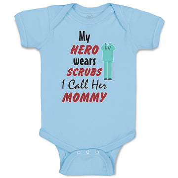 Baby Clothes My Hero Wears Scrubs I Call Her Mommy Doctor Nurse Baby Bodysuits