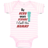 Baby Clothes My Hero Wears Scrubs I Call Her Mommy Doctor Nurse Baby Bodysuits
