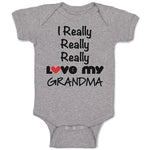 Baby Clothes I Really Really Love My Grandma Grandmother Grandma Baby Bodysuits