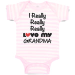 Baby Clothes I Really Really Love My Grandma Grandmother Grandma Baby Bodysuits