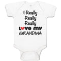 Baby Clothes I Really Really Love My Grandma Grandmother Grandma Baby Bodysuits