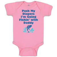 Pack My Diapers I'M Going Fishing with Daddy Dad Father's Day