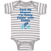 Baby Clothes Pack My Diapers I'M Going Fishing with Daddy Dad Father's Day