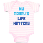 My Daddy's Life Matters Dad Father's Day