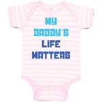 My Daddy's Life Matters Dad Father's Day