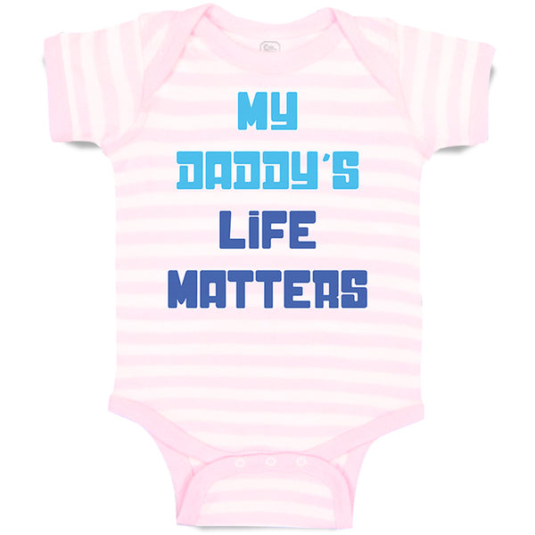 My Daddy's Life Matters Dad Father's Day