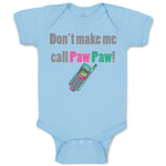 Baby Clothes Don'T Make Me Call Pawpaw Grandpa Grandfather Baby Bodysuits Cotton