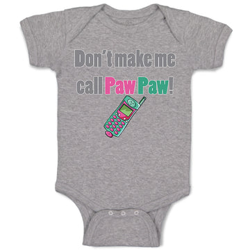 Baby Clothes Don'T Make Me Call Pawpaw Grandpa Grandfather Baby Bodysuits Cotton