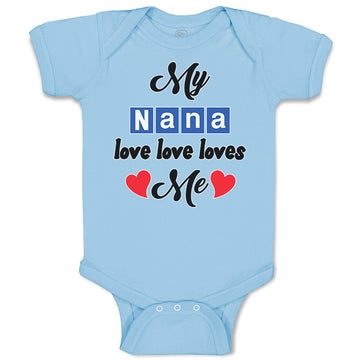 Baby Clothes My Nana Love Loves Me Grandmother Grandma Style A Baby Bodysuits