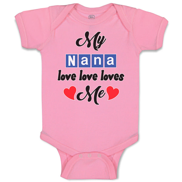 Baby Clothes My Nana Love Loves Me Grandmother Grandma Style A Baby Bodysuits