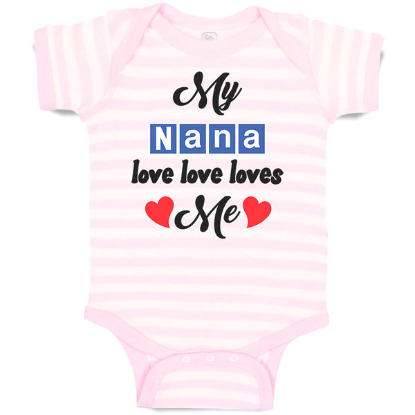 Baby Clothes My Nana Love Loves Me Grandmother Grandma Style A Baby Bodysuits