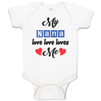 Baby Clothes My Nana Love Loves Me Grandmother Grandma Style A Baby Bodysuits