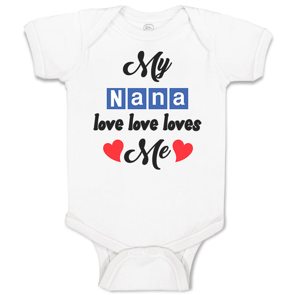 Baby Clothes My Nana Love Loves Me Grandmother Grandma Style A Baby Bodysuits