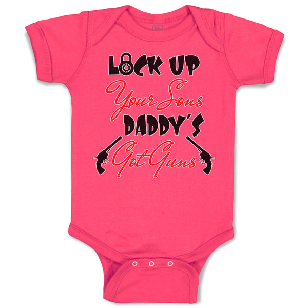 Baby Clothes Lock up Your Sons Daddy's Got Gun Dad Father's Day Baby Bodysuits