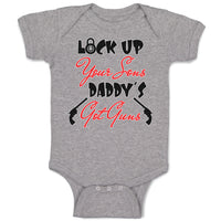 Baby Clothes Lock up Your Sons Daddy's Got Gun Dad Father's Day Baby Bodysuits