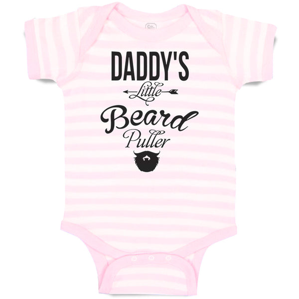 Baby Clothes Daddy's Little Beard Puller A Dad Father's Day Baby Bodysuits