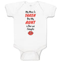 Baby Clothes My Mom Is Taken but My Aunt Is Hot and Single Baby Bodysuits Cotton