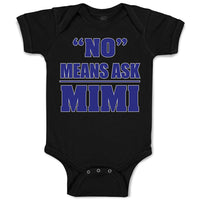 Baby Clothes No - Means Ask Mimi Grandma Grandmother Baby Bodysuits Cotton